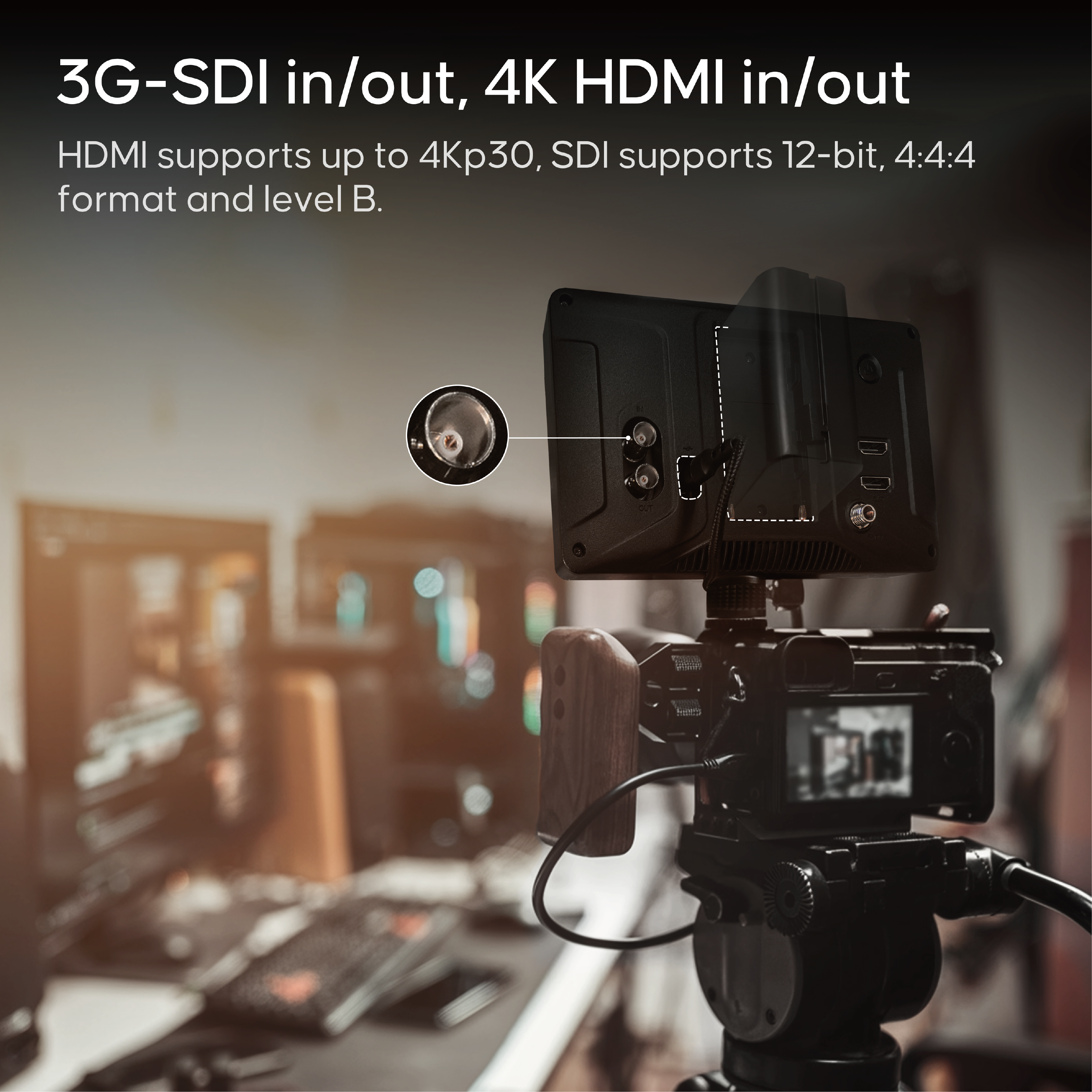 G7 Pro supports 3G-SDI I/O, 4K HDMI I/O