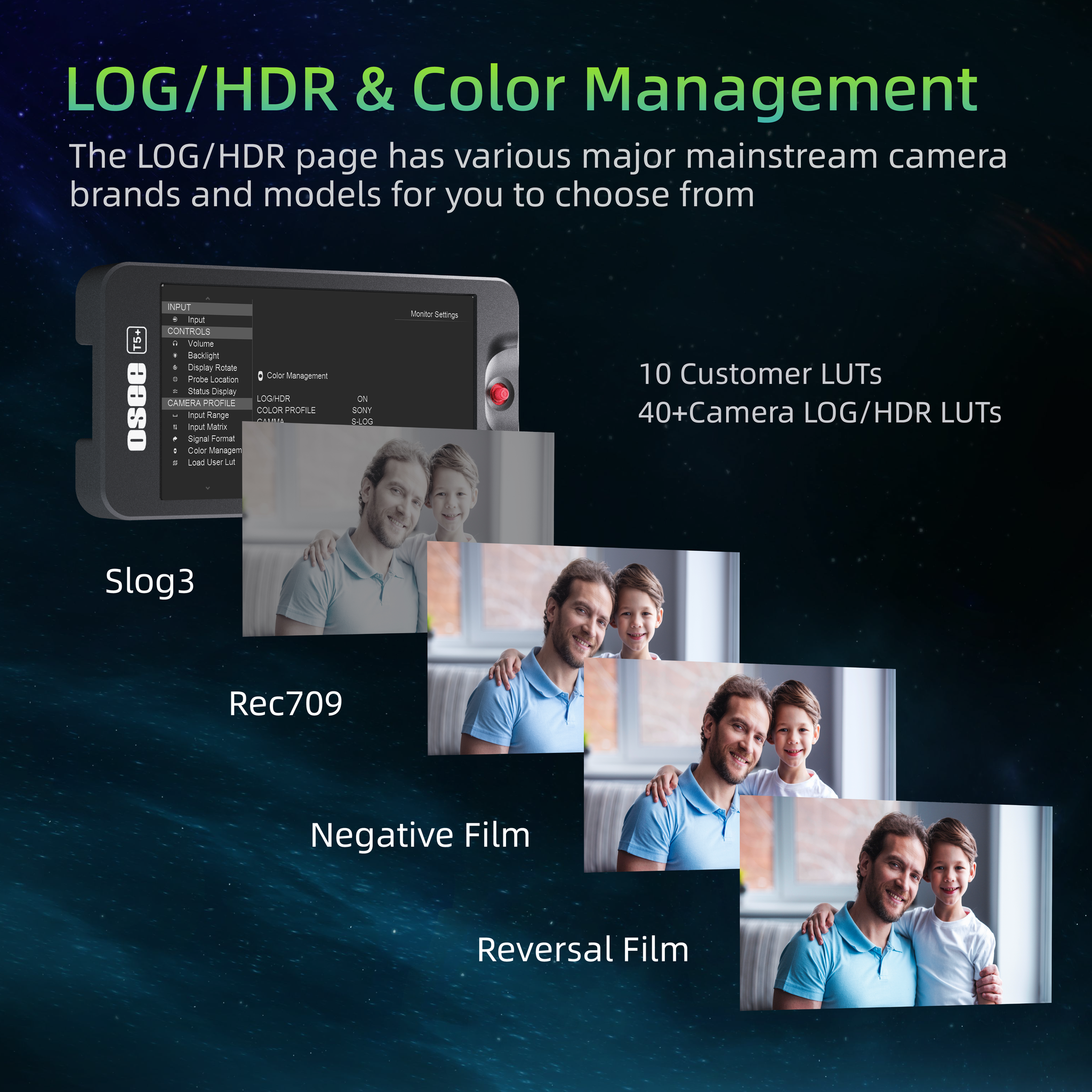 T5+ with 10 custom LUTs, 40+ camera LOG/HDR LUTs