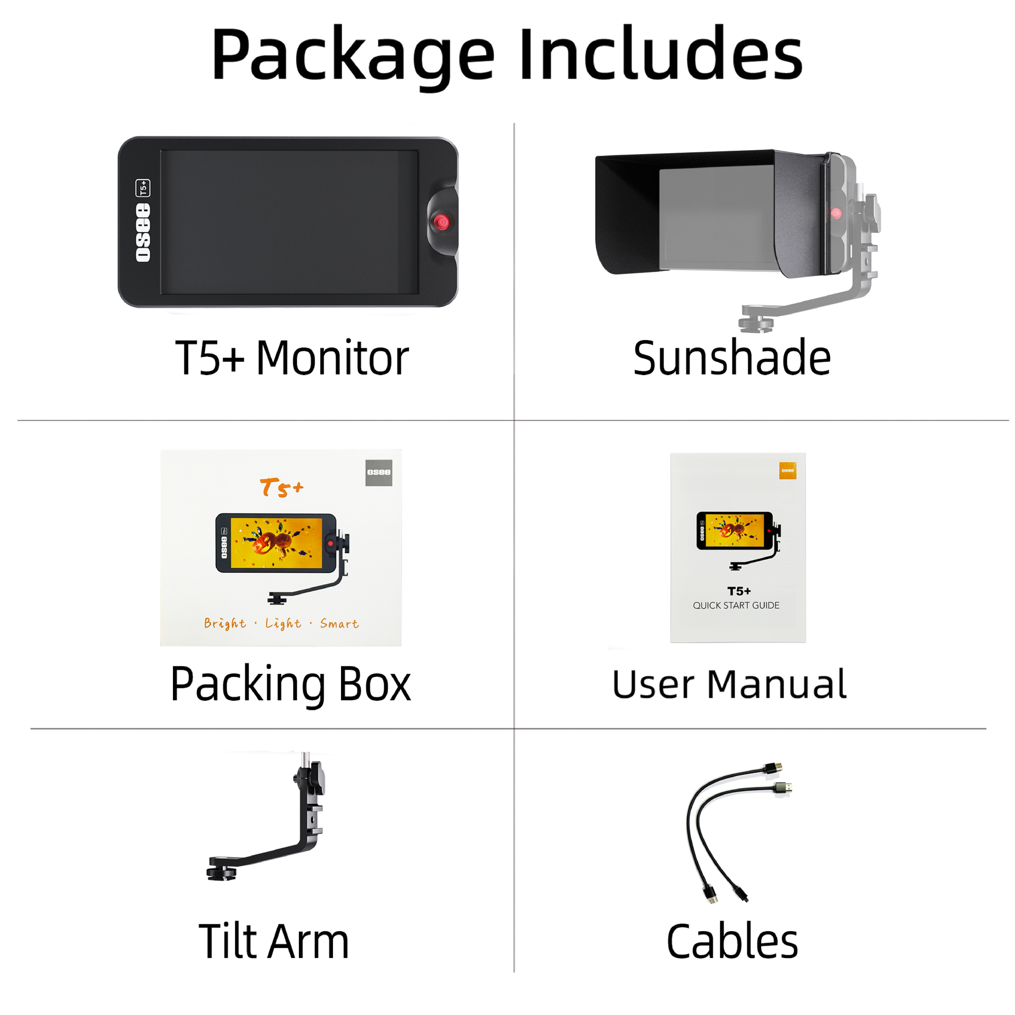 T5+ package includes monitor, sunshade, user manual, tilt arm, cables and packing box